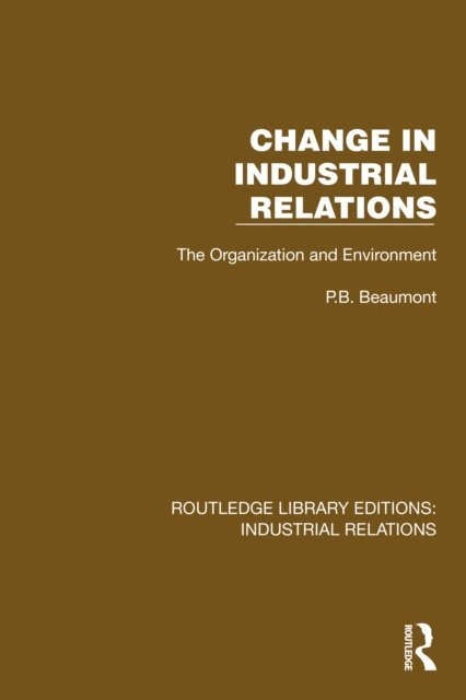 P.B. Beaumont - Change in Industrial Relations, E-bok. Tillgänglighet: Lägg i varukorg