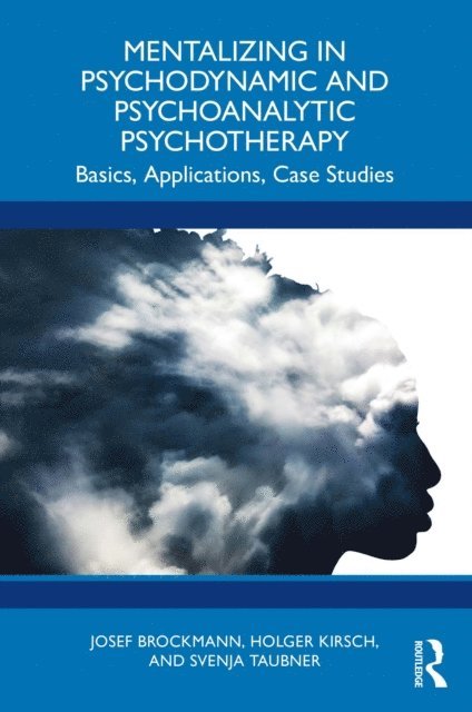 Svenja Taubner, Holger Kirsch, Josef Brockmann - Mentalizing in Psychodynamic and Psychoanalytic Psychotherapy, E-bok