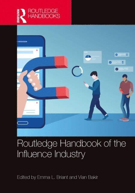 Vian Bakir, Emma L. Briant - Routledge Handbook of the Influence Industry, E-bok
