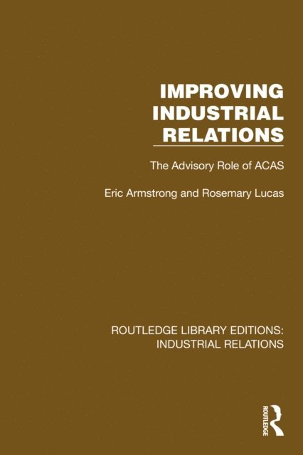 Rosemary Lucas, Eric Armstrong - Improving Industrial Relations, E-bok