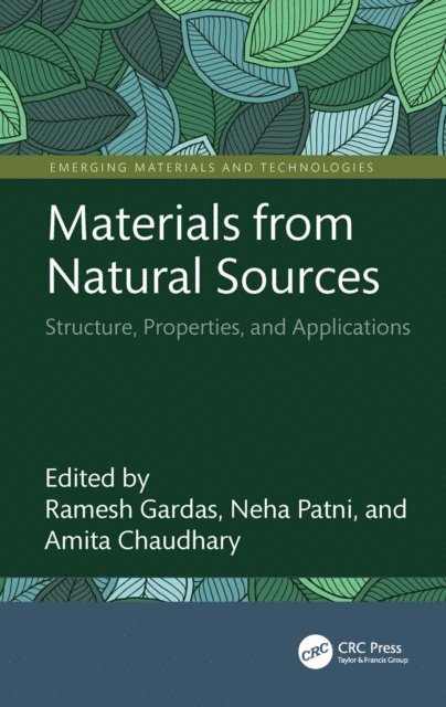 Amita Chaudhary, Neha Patni, Ramesh Gardas - Materials from Natural Sources, E-bok