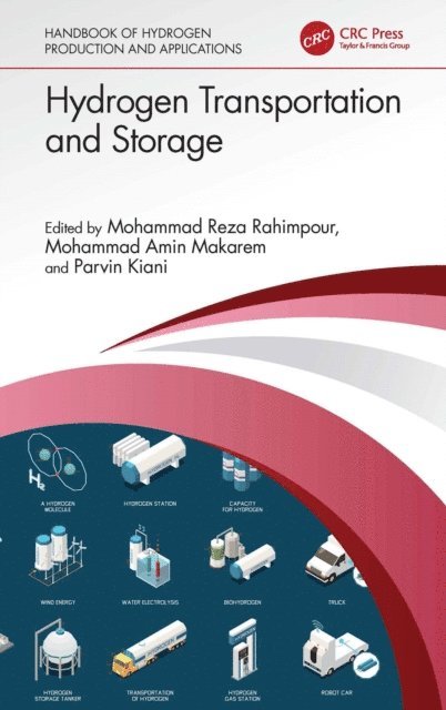Parvin Kiani, Mohammad Amin Makarem, Mohammad Reza Rahimpour - Hydrogen Transportation and Storage, E-bok