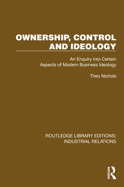 Theo Nichols - Ownership, Control and Ideology, E-bok