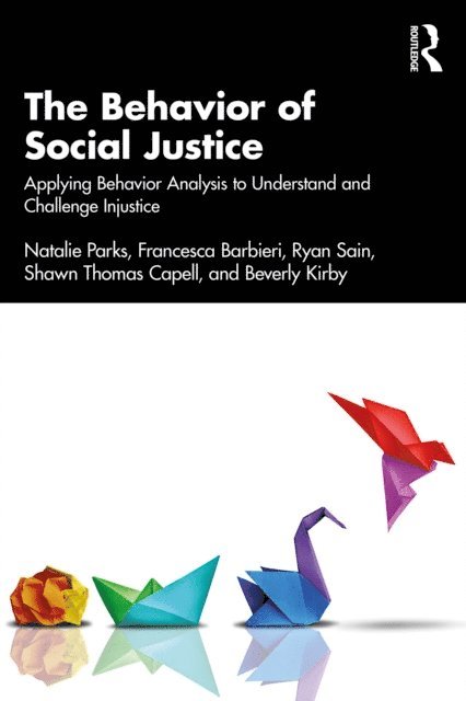 Beverly Kirby, Shawn Thomas Capell, Ryan Sain, Francesca Barbieri, Natalie Parks - Behavior of Social Justice, E-bok. Tillgänglighet: Lägg i varukorg