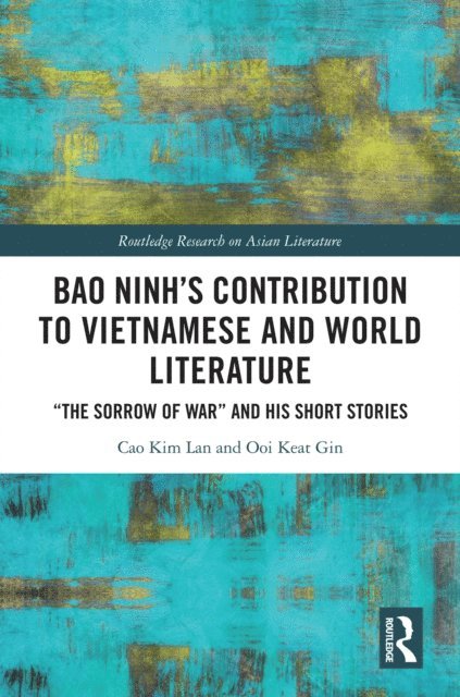 Ooi Gin, Cao Kim Lan - Bao Ninh's Contribution to Vietnamese and World Literature, E-bok