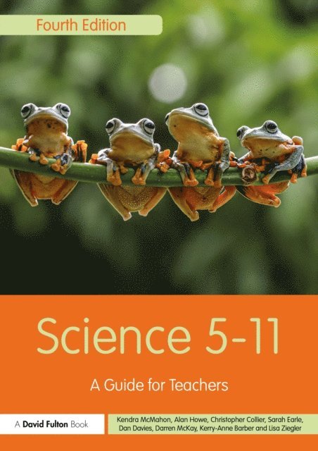Lisa Howarth, Kerry-Anne Barber, Darren McKay, Dan Davies, Sarah Earle, Chris Collier, Alan Howe, Kendra McMahon - Science 5-11, E-bok