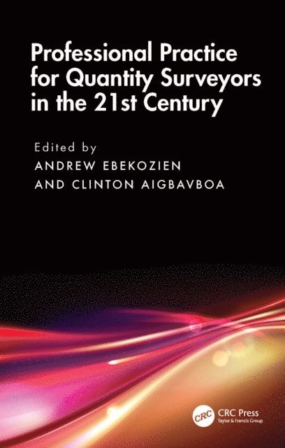 Clinton Aigbavboa, Andrew Ebekozien - Professional Practice for Quantity Surveyors in the 21st Century, E-bok