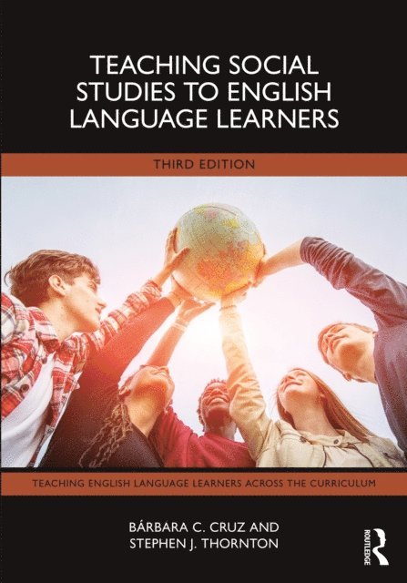 Stephen J. Thornton, Barbara C. Cruz - Teaching Social Studies to English Language Learners, E-bok