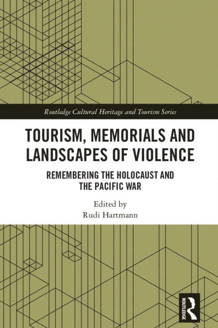 Rudi Hartmann - Tourism, Memorials and Landscapes of Violence, E-bok