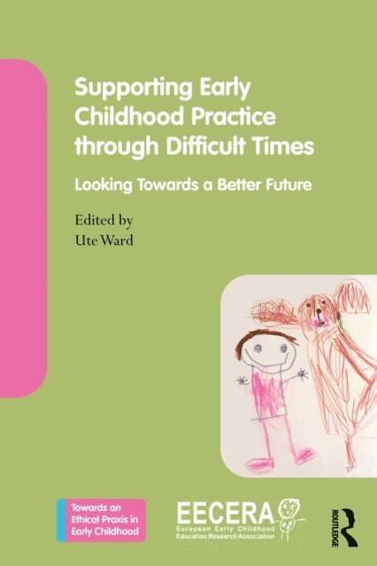 Ute Ward - Supporting Early Childhood Practice Through Difficult Times, E-bok
