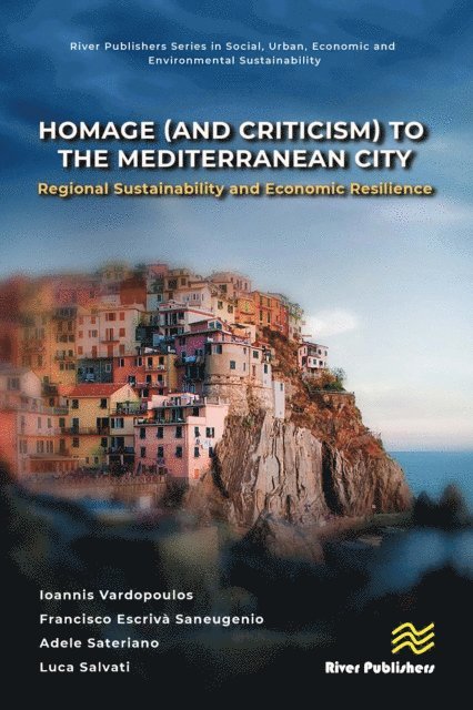 Luca Salvati, Adele Sateriano, Francisco Escriva Saneugenio, Ioannis Vardopoulos - Homage (and Criticism) to the Mediterranean City, E-bok