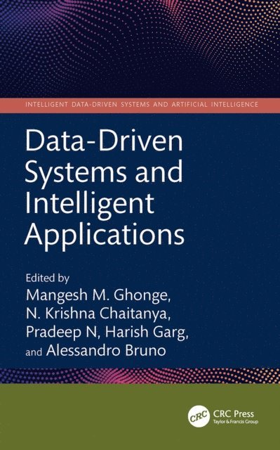 Alessandro Bruno, Harish Garg, Pradeep N, N. Krishna Chaitanya, Mangesh M. Ghonge - Data-Driven Systems and Intelligent Applications, E-bok