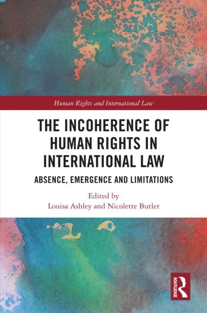 Nicolette Butler, Louisa Ashley - Incoherence of Human Rights in International Law, E-bok