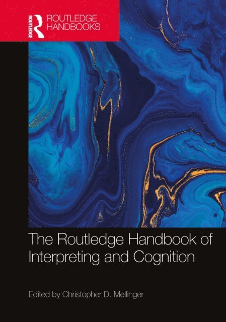 Christopher D. Mellinger - Routledge Handbook of Interpreting and Cognition, E-bok
