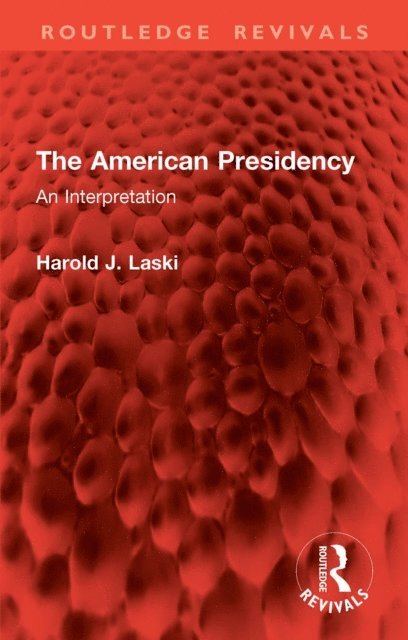 Harold J. Laski - American Presidency, E-bok