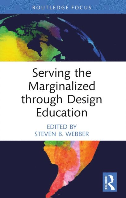 Steven B. Webber - Serving the Marginalized through Design Education, E-bok