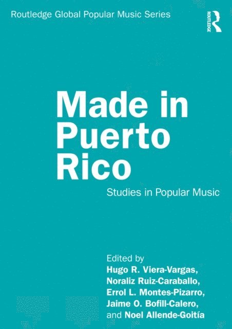 Noel Allende-Goitia, Jaime O. Bofill-Calero, Errol L. Montes-Pizarro, Noraliz Ruiz-Caraballo, Hugo R. Viera-Vargas - Made in Puerto Rico, E-bok