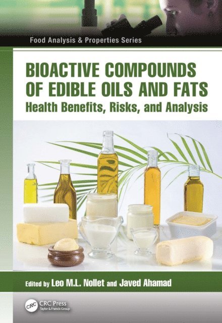 Javed Ahamad, Leo M.L. Nollet - Bioactive Compounds of Edible Oils and Fats, E-bok