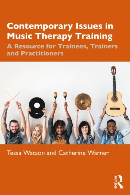 Catherine Warner, Tessa Watson - Contemporary Issues in Music Therapy Training, E-bok