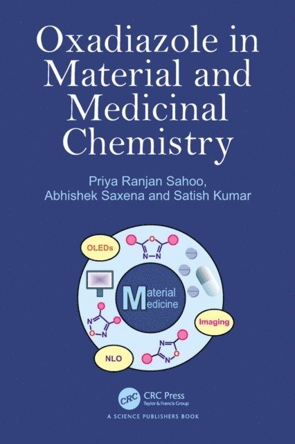 Satish Kumar, Abhishek Saxena, Priya Ranjan Sahoo - Oxadiazole in Material and Medicinal Chemistry, E-bok