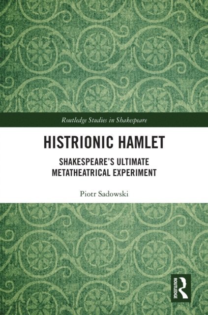 Piotr Sadowski - Histrionic Hamlet, E-bok
