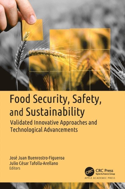 Julio Cesar Tafolla-Arellano, Jose Juan Buenrostro-Figueroa - Food Security, Safety, and Sustainability, E-bok
