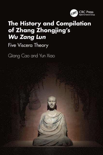 Yun Xiao, Qiang Cao - History and Compilation of Zhang Zhongjinga  s Wu Zang Lun, E-bok
