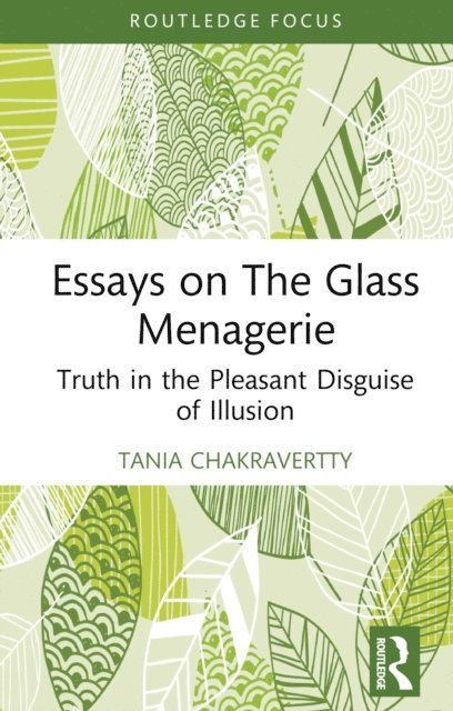 Tania Chakravertty - Essays on The Glass Menagerie, E-bok