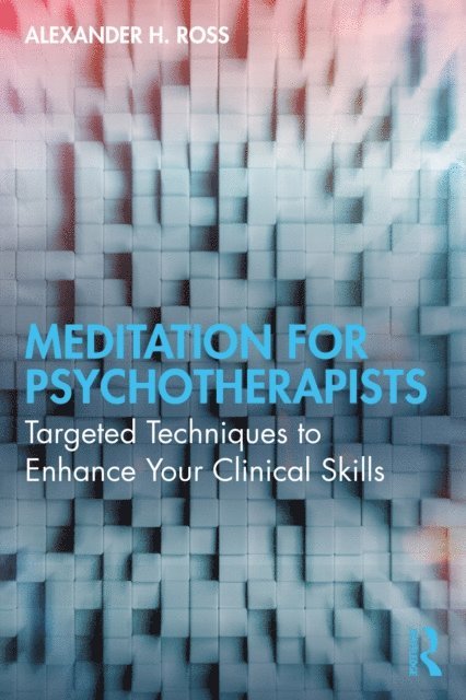 Alexander H. Ross - Meditation for Psychotherapists, E-bok. Tillgänglighet: Lägg i varukorg