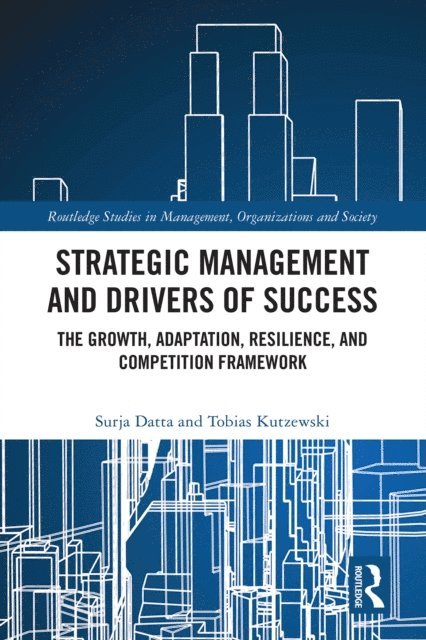 Tobias Kutzewski, Surja Datta - Strategic Management and Drivers of Success, E-bok