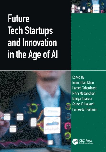 Hameedur Rahman, Salma El Hajjami, Mariya Ouaissa, Mitra Madanchian, Hamed Taherdoost, Inam Ullah Khan - Future Tech Startups and Innovation in the Age of AI, E-bok