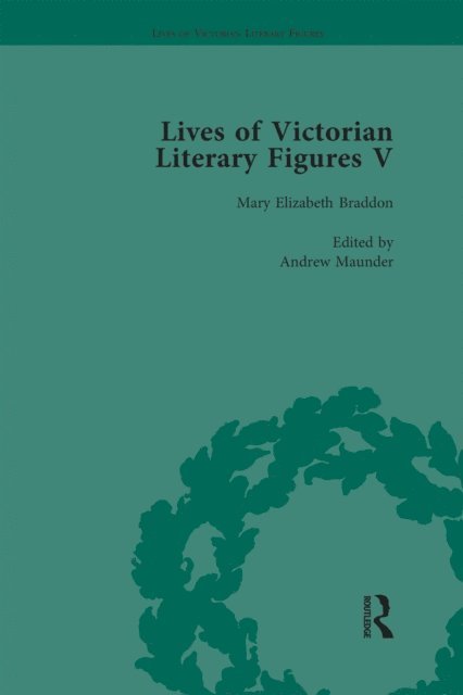 Andrew Maunder, Andrew Gasson, Judith L Fisher, William Baker, Ralph Pite - Lives of Victorian Literary Figures, Part V, Volume 1, E-bok