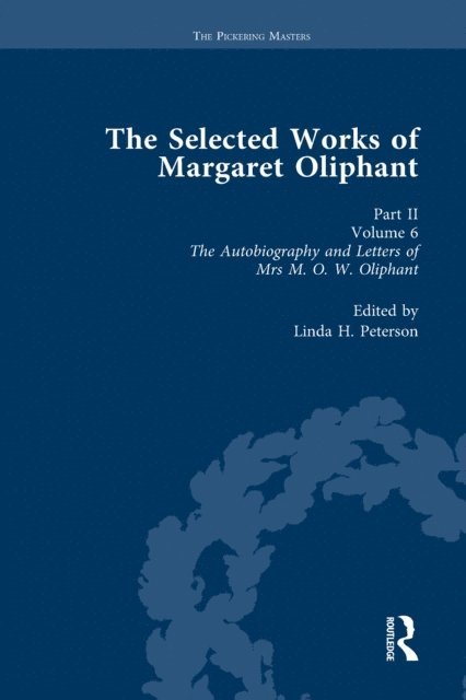 Linda H Peterson - Selected Works of Margaret Oliphant, Part II Volume 6, E-bok