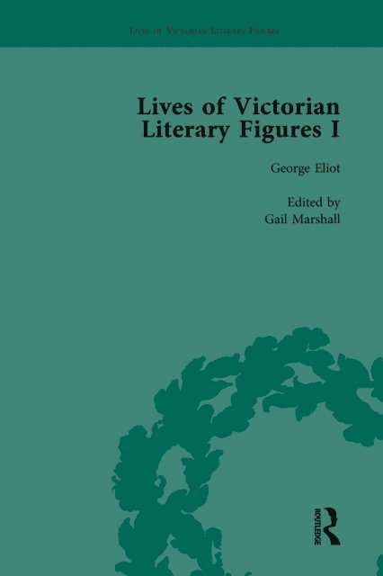 Corinna Russell, Gail Marshall, Ralph Pite - Lives of Victorian Literary Figures, Part I, Volume 1, E-bok