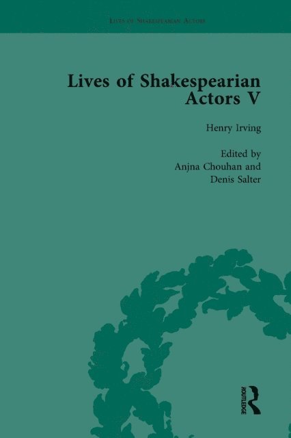 Katharine Cockin, Anjna Chouhan, Tetsuo Kishi - Lives of Shakespearian Actors, Part V, Volume 2, E-bok