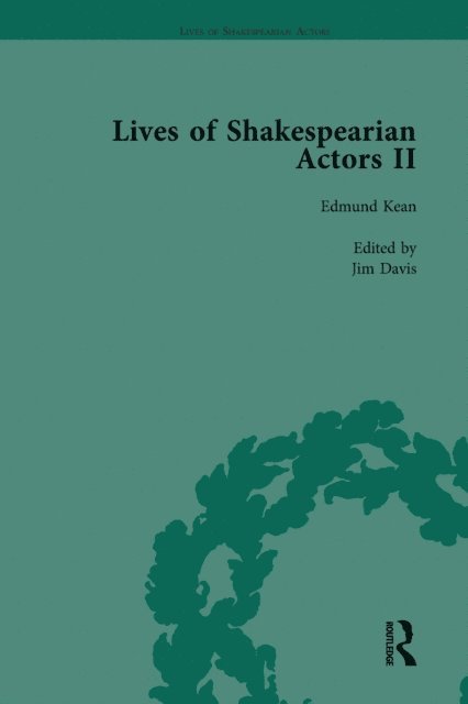 Peter Raby, Lisa Freeman, Jim Davis, Tetsuo Kishi, Gail Marshall - Lives of Shakespearian Actors, Part II, Volume 1, E-bok