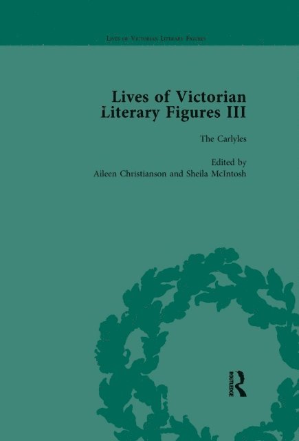 Valerie Sanders, Ralph Pite, Simon Grimble, Sheila A Mcintosh, Aileen Christianson - Lives of Victorian Literary Figures, Part III, Volume 2, E-bok