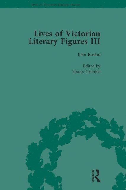 Valerie Sanders, Sheila A Mcintosh, Simon Grimble, Aileen Christianson, Ralph Pite - Lives of Victorian Literary Figures, Part III, Volume 3, E-bok