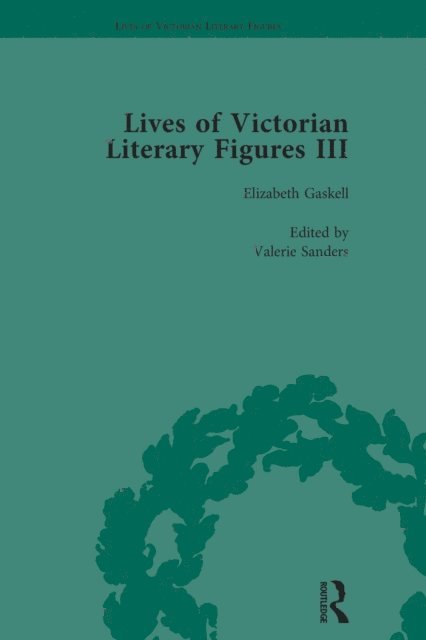 John Mullan, Sheila A Mcintosh, Simon Grimble, Aileen Christianson, Ralph Pite - Lives of Victorian Literary Figures, Part III, Volume 1, E-bok