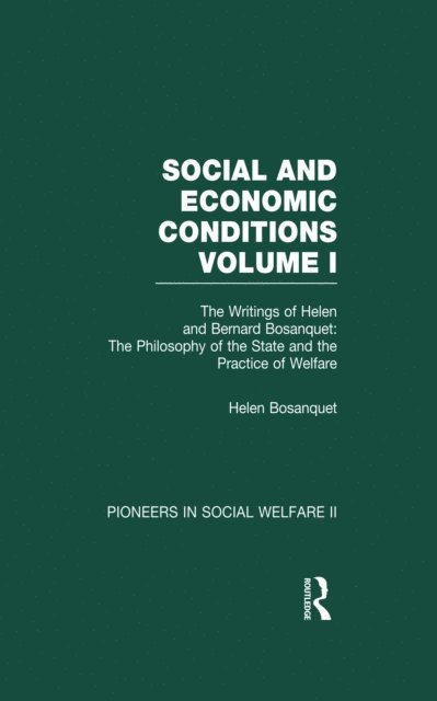 Helen Bosanquet - Philosophy of the State and the Practice of Welfare, E-bok