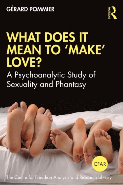 Gerard Pommier - What Does It Mean to 'Make' Love?, E-bok