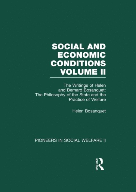Helen Bosanquet - Philosophy of the State and the Practice of Welfare, E-bok