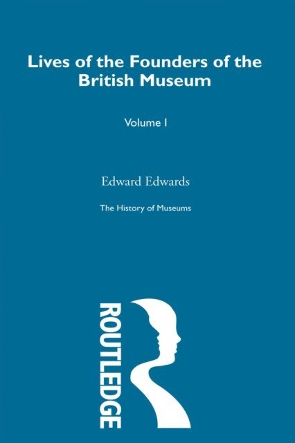 Edward Edwards, Susan M. Pearce - History of Museums Vol 1, E-bok