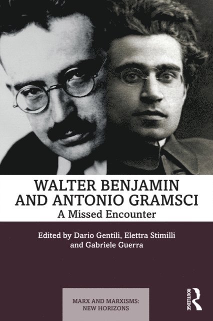 Gabriele Guerra, Elettra Stimilli, Dario Gentili - Walter Benjamin and Antonio Gramsci, E-bok