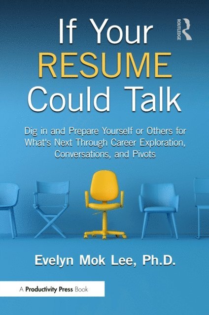 Evelyn Mok Lee - If Your Resume Could Talk, E-bok. Tillgänglighet: Lägg i varukorg
