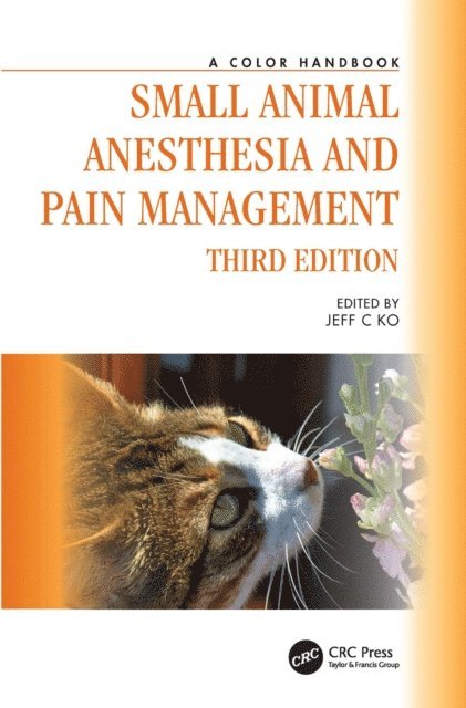 Jeff C. Ko - Small Animal Anesthesia and Pain Management, E-bok