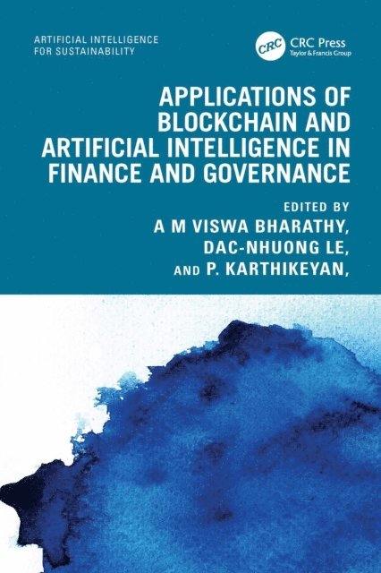 P. Karthikeyan, Dac-Nhuong Le, A M Viswa Bharathy - Applications of Blockchain and Artificial Intelligence in Finance and Governance, E-bok