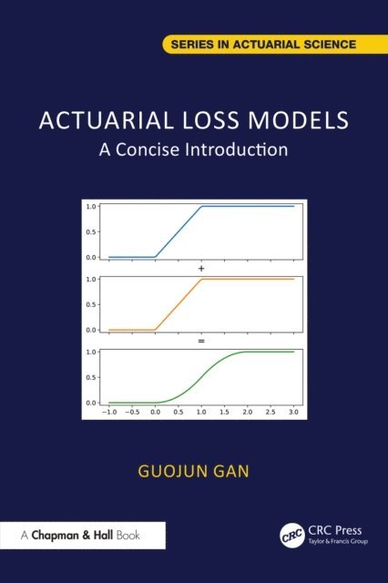 Guojun Gan - Actuarial Loss Models, E-bok