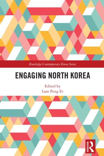 Lam Peng Er - Engaging North Korea, E-bok