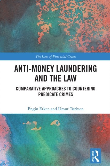 Umut Turksen, Engin Erken - Anti-Money Laundering and the Law, E-bok